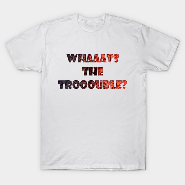 Trouble T-Shirt by stefy